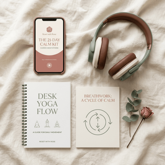 Reset with Rose — The 21-Day Calm Kit